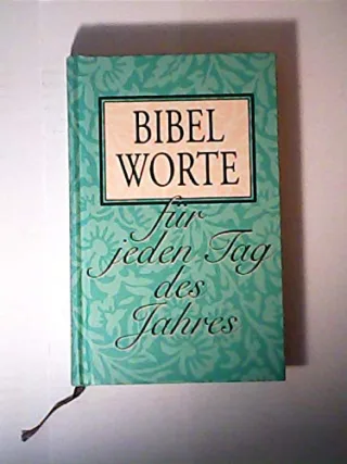 Bibelworte für jeden Tag des Jahres