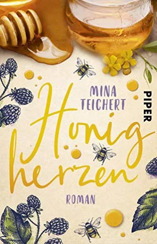 Honigherzen: Roman | Honigsüßer humorvoller Liebesroman über einen Neuanfang auf einem alten Bauernhof