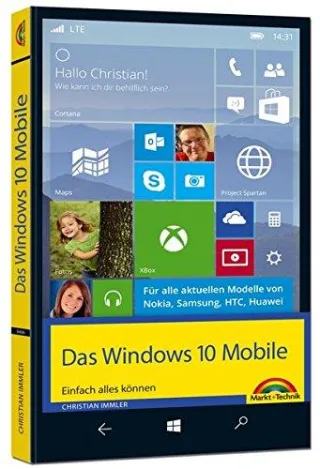 Windows 10 Mobile - Einfach alles können