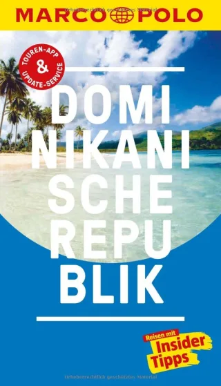 MARCO POLO Reiseführer Dominikanische Republik: Reisen mit Insider-Tipps. Inklusive kostenloser Touren-App & Update-Service [Taschenbuch] [2016] Froese Gesine