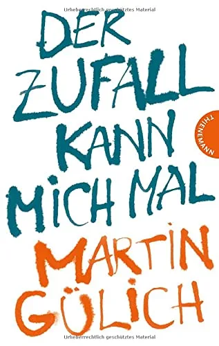 Der Zufall kann mich mal