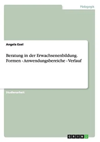 Beratung in der Erwachsenenbildung. Formen - Anwendungsbereiche - Verlauf