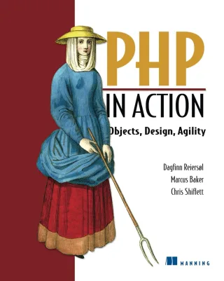 PHP in Action: Objects Design Agility