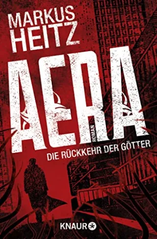 AERA - Die Rückkehr der Götter: Roman [Taschenbuch] [2015] Heitz Markus
