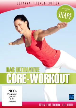 Das ultimative Core-Workout - Johanna Fellner Edition (empfohlen von SHAPE) (2009)
