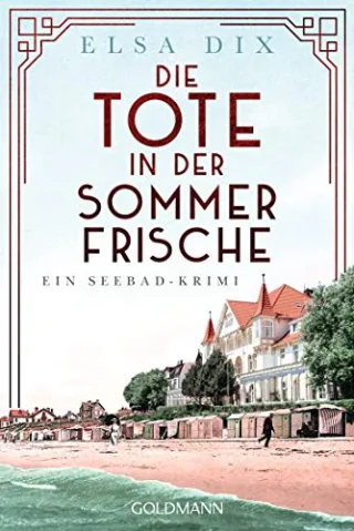Die Tote in der Sommerfrische: Ein Seebad-Krimi (Viktoria Berg und Christian Hinrichs ermitteln Band 1)