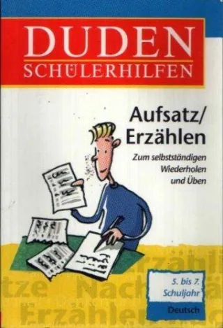 Duden Schülerhilfen Aufsatz / Erzählen 5. bis 7. Schuljahr neue Rechtschreibung