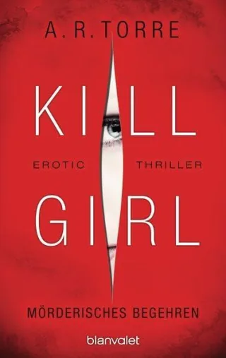 Kill Girl - Mörderisches Begehren: Erotic Thriller