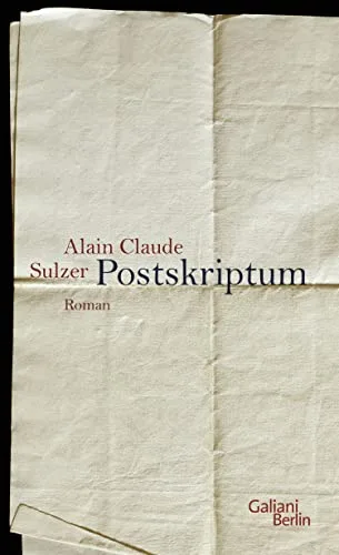 Postskriptum [Gebundene Ausgabe] [2015] Sulzer Alain C.