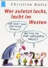 Wer zuletzt lacht lacht im Westen