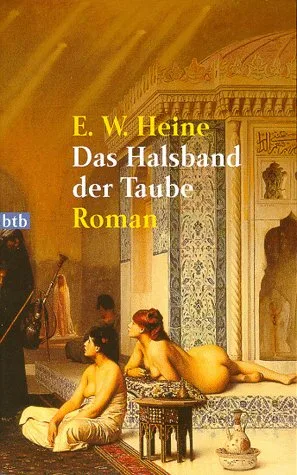 Das Halsband der Taube. Roman [Taschenbuch] [1996] Heine E.W.