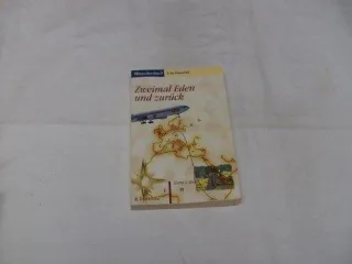 Zweimal Eden und zurück