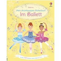 Mein Anziehpuppen-Stickerbuch: Im Ballett / Fiona Watt