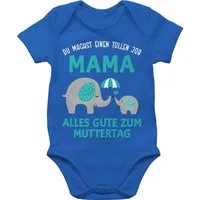Shirtracer Shirtbody Du machst einen tollen Job Mama - Geschenk Zum 1 Muttertag (1-tlg) Muttertagsgeschenk
