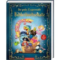 Der große Coppenrath Bilderbuchschatz / Chris Naylor-Ballesteros, Kai Lüftner, Aprilkind, Walko, Jutta Langreuter