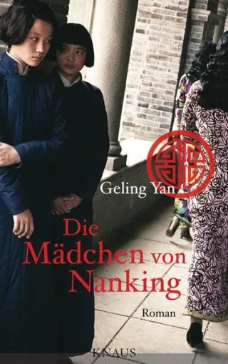 Die Mädchen von Nanking: Roman
