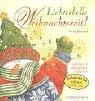 Lichterhelle Weihnachtszeit: Gedichte Gedanken Rezepte