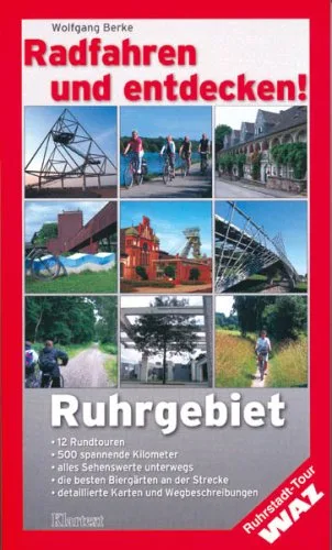 Radfahren und entdecken!: Ruhrgebiet
