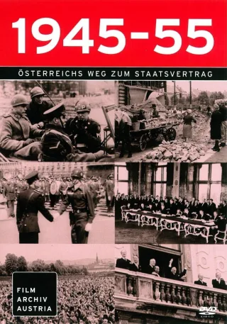 1945-55: Österreichs Weg zum Staatsvertrag. Sonderedition