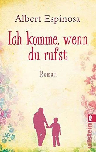 Ich komme wenn du rufst: Roman