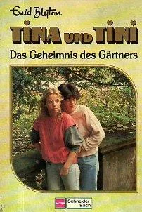 Tina und Tini. Das Geheimnis des Gärtners (Bd. 6).