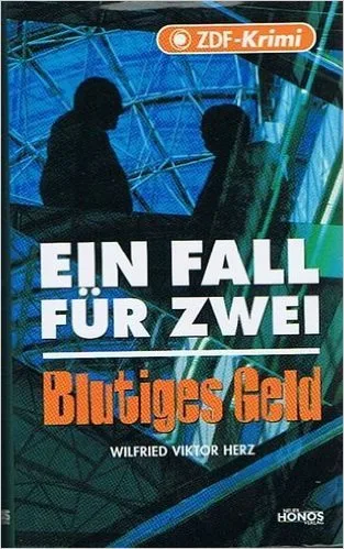 Ein Fall für Zwei: Blutiges Geld. (ZDF-Krimi)