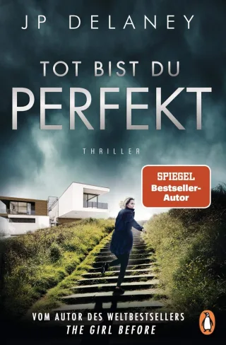 Tot bist du perfekt: Thriller ? Der internationale Bestseller