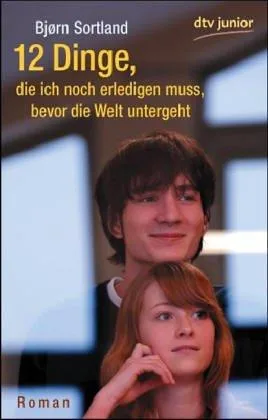 12 Dinge die ich noch erledigen muss bevor die Welt untergeht: Roman