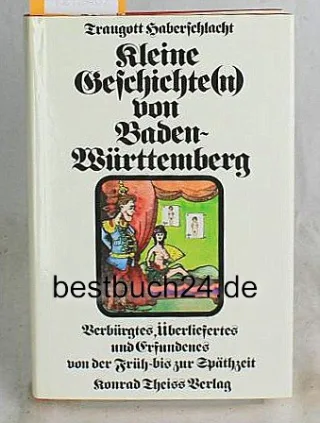 Kleine Geschichte(n) von Baden- Württemberg