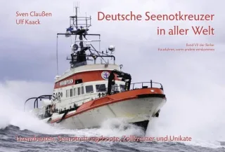 Deutsche Seenotkreuzer in aller Welt (Rausfahren wenn andere reinkommen)