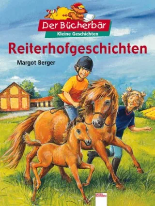 Reiterhofgeschichten. Der Bücherbär: Kleine Geschichten [Gebundene Ausgabe] [2004] Berger Margot Krautmann Milada
