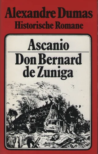 Historische Romane Band 6: Ascanio / Don Bernard de Zuniga