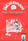 Bücherwurm Fibel neue Rechtschreibung Mein Übungsheft 2 mit Schulausgangsschrift