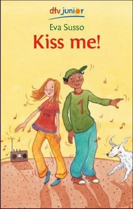 Kiss me!