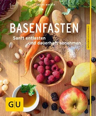 Basenfasten: Essen und trotzdem entlasten (GU Ratgeber Gesundheit) [Taschenbuch] [2014] Wacker Sabine