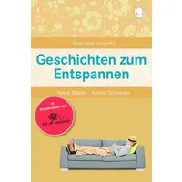 Geschichten zum Entspannen. Kurze Erzählungen für Senioren / Natali Mallek, Annika Schneider