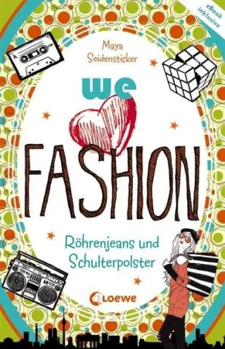 we love fashion - Röhrenjeans und Schulterpolster [Broschiert] [2014] Seidensticker Maya