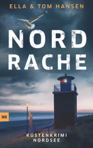 Nordrache: Küstenkrimi Nordsee (Reihe Inselpolizei Amrum-Föhr Band 3)