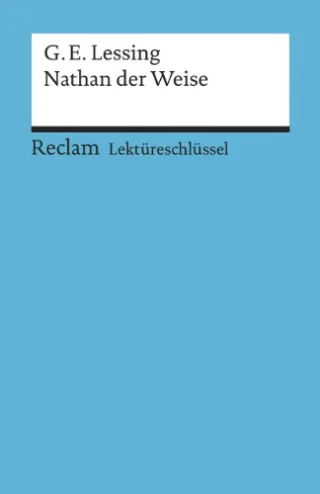 Gotthold Ephraim Lessing: Nathan der Weise. Lektüreschlüssel [Taschenbuch] [2002] Pelster Theodor
