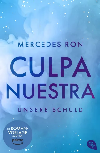 Culpa Nuestra ? Unsere Schuld: Die TikTok- und Wattpad-Sensation: Finale der Enemies-to-Lovers-Romance über verbotene Liebe (Die Culpa-Mía-Trilogie Band 3)
