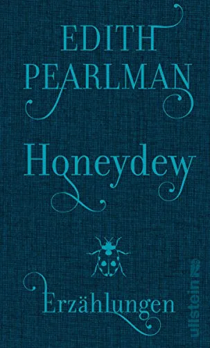 Honeydew: Erzählungen [Gebundene Ausgabe] [2015] Pearlman Edith Höbel Susanne