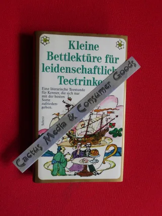 Kleine Bettlektüre für leidenschaftliche Teetrinker