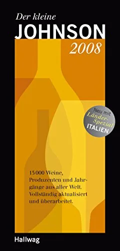 Der kleine Johnson 2008. 15000 Weine Produzenten und Jahrgänge aus aller Welt