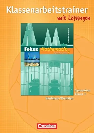 Fokus Mathematik - Kernlehrpläne Gymnasium Nordrhein-Westfalen: 7. Schuljahr - Klassenarbeitstrainer mit eingelegten Musterlösungen