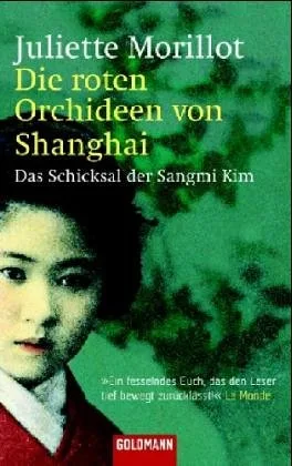 Die roten Orchideen von Shanghai [Taschenbuch] [2005] Morillot Juliette Wurster Gaby