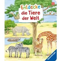 Entdecke die Tiere der Welt / Bea Zorell
