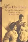 Mein Elternhaus: Ein deutsches Familienalbum