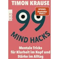 99 Mind Hacks / Timon Krause