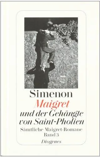 Maigret und der Gehängte von Saint-Pholien: Sämtliche Maigret-Romane (detebe)