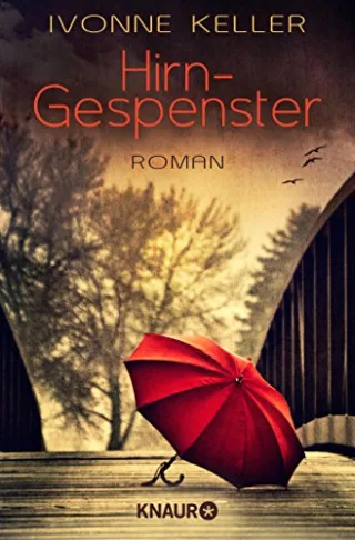Hirngespenster: Roman [Taschenbuch] [2014] Keller Ivonne